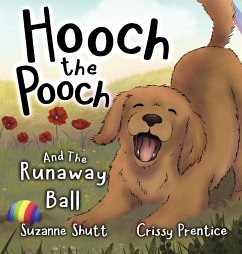 Hooch The Pooch and The Runaway Ball - Shutt, Suzanne