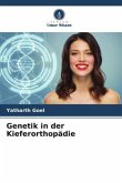 Genetik in der Kieferorthopädie