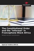 The Constitutional Order and the &quote;Informal&quote; in Francophone Black Africa
