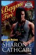 Bayou Fire (Large Print Edition) - Bild 1