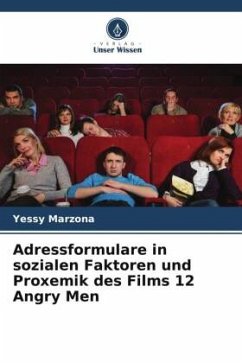 Adressformulare in sozialen Faktoren und Proxemik des Films 12 Angry Men - Marzona, Yessy