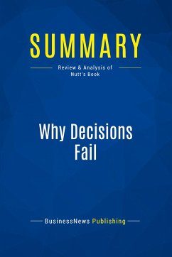 Summary: Why Decisions Fail - Businessnews Publishing