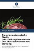 Die pharmakologische Studie (entzündungshemmende und blutzuckersenkende Wirkung)