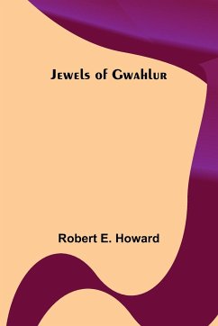 Jewels of Gwahlur - E. Howard, Robert