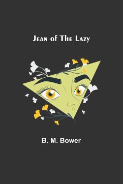 Jean of the Lazy - M. Bower, B.