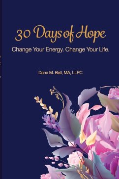 30 Days of Hope - Bell, Dana M.