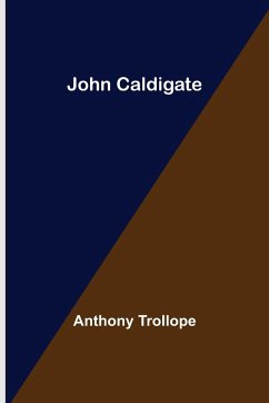 John Caldigate - Trollope, Anthony