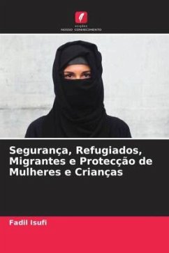 Segurança, Refugiados, Migrantes e Protecção de Mulheres e Crianças - Isufi, Fadil