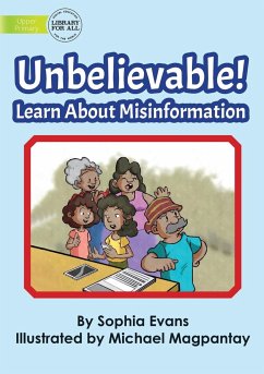 Unbelievable! Learn About Misinformation - Evans, Sophia