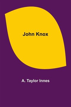 John Knox - Taylor Innes, A.