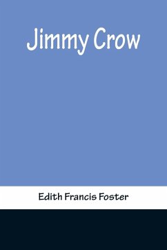Jimmy Crow - Francis Foster, Edith