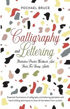 Calligraphy and Lettering Illustration Practice Workbook and sheets for young Adults - Bruce, Pochael