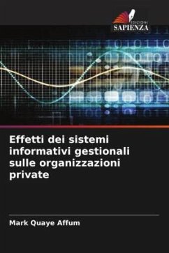 Effetti dei sistemi informativi gestionali sulle organizzazioni private - Affum, Mark Quaye