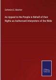 An Appeal to the People in Behalf of their Rights as Authorized Interpreters of the Bible
