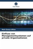 Einfluss von Managementsystemen auf private Organisationen