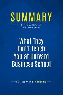 Summary: What They Don't Teach You at Harvard Business School - Businessnews Publishing