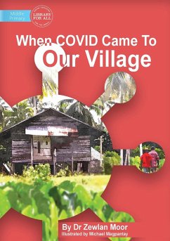 When Covid Came To Our Village - Moor, Zewlan