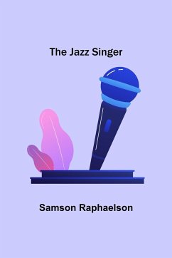 The Jazz Singer - Raphaelson, Samson