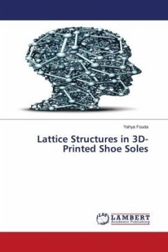 Lattice Structures in 3D-Printed Shoe Soles - Fouda, Yahya