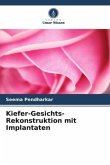 Kiefer-Gesichts-Rekonstruktion mit Implantaten