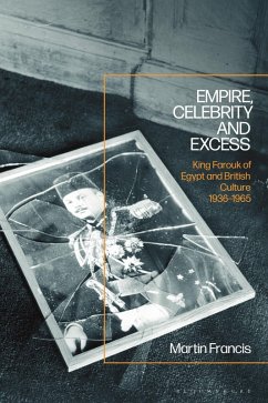 Empire, Celebrity and Excess (eBook, ePUB) - Francis, Martin