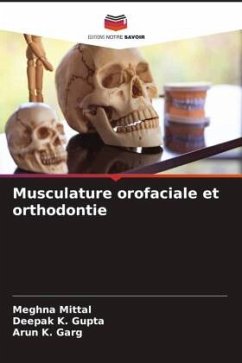 Musculature orofaciale et orthodontie - Mittal, Meghna;Gupta, Deepak K.;Garg, Arun K.