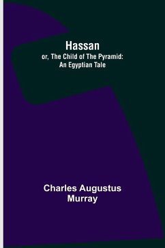 Hassan; or, The Child of the Pyramid - Augustus Murray, Charles