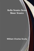 Kafir Stories Seven Short Stories Kafir Stories Seven Short Stories