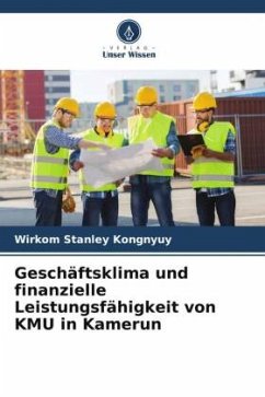 Geschäftsklima und finanzielle Leistungsfähigkeit von KMU in Kamerun - Stanley Kongnyuy, Wirkom