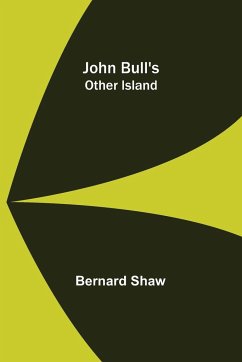 John Bull's Other Island - Shaw, Bernard