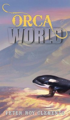 Orca World - Clements, Peter Roy