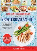 Easy, Fast, and Healthy Meals With the Mediterranean Diet