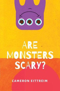 Are Monsters Scary? - Eittreim, Cameron