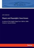 Players and Playwrights I have Known