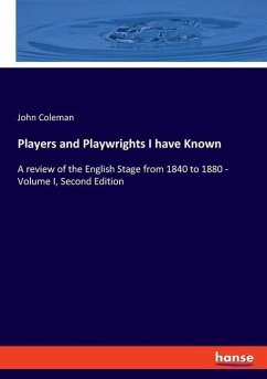 Players and Playwrights I have Known - Coleman, John