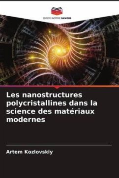 Cover Les nanostructures polycristallines dans la science des matériaux modernes