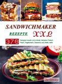 Sandwichmaker Rezepte XXL