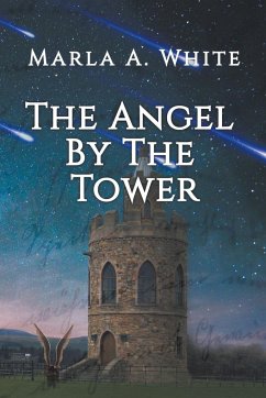 The Angel By The Tower - White, Marla A.