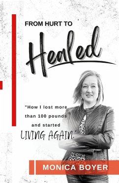 From Hurt to Healed - Boyer, Monica