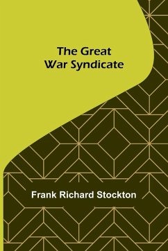 The Great War Syndicate - Richard Stockton, Frank