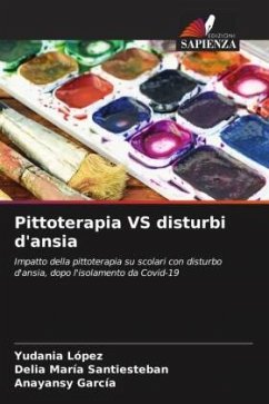 Pittoterapia VS disturbi d'ansia - López, Yudania;Santiesteban, Delia María;García, Anayansy