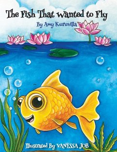 The Fish That Wanted to Fly - Kuruvilla, Amy