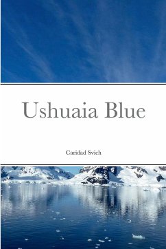 Ushuaia Blue - Svich, Caridad
