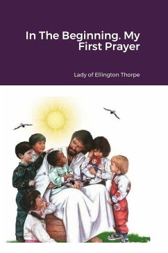 In The Beginning. My First Prayer - Ellington Thorpe, Lady