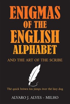 Enigmas of the English Alphabet - Alves-Milho, Alvaro J.