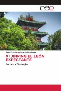 XI JINPING EL LEÓN EXPECTANTE - Camargo Hernández, David Francisco