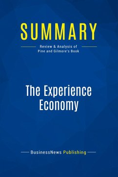 Summary: The Experience Economy - Businessnews Publishing