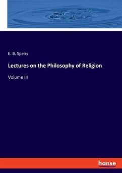 Lectures on the Philosophy of Religion - Speirs, E. B.