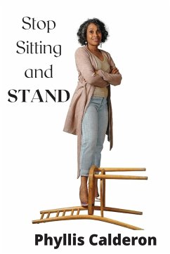 Stop Sitting and Stand - Calderon, Phyllis