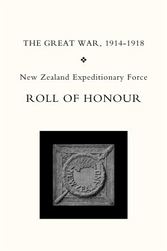 NEW ZEALAND EXPEDITIONARY FORCE ROLL of HONOUR.GREAT WAR 1914-1918. - Official Pub